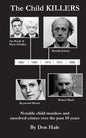The Child Killers: Notable child murders over the past 50 years - Paperback