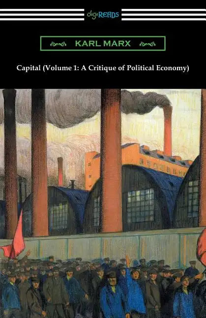 Capital (Volume 1: A Critique of Political Economy) - Paperback