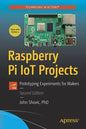 Raspberry Pi Iot Projects: Prototyping Experiments for Makers - Paperback