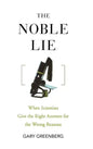 The Noble Lie: When Scientists Give the Right Answers for the Wrong Reasons - Paperback