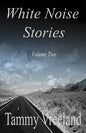 White Noise Stories - Volume Two - Paperback