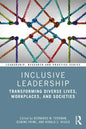 Inclusive Leadership: Transforming Diverse Lives, Workplaces, and Societies - Paperback