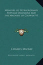 Memoirs of Extraordinary Popular Delusions and the Madness of Crowds V1 - Hardcover