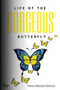 Life of The Gorgeous Butterfly - Paperback