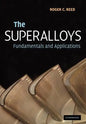 The Superalloys: Fundamentals and Applications - Paperback