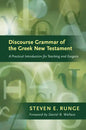Discourse Grammar of the Greek New Testament: A Practical Introduction for Teaching and Exegesis - Hardcover