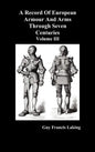 A Record of European Armour and Arms Through Seven Centuries, Volume III - Hardcover