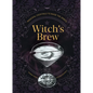 Witch's Brew: Magickal Cocktails to Raise the Spirits - A Cocktail Book - Hardcover