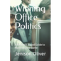 Winning Office Politics: A Research-Based Guide to Mastering the Game - Paperback