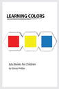 Learning Colors: Montessori colors book, bits of intelligence for baby and toddler, children's book, learning resources. - Paperback