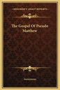 The Gospel of Pseudo Matthew - Hardcover