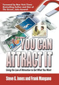 You Can Attract It: Using the Law of Attraction to Get What You Want - Hardcover