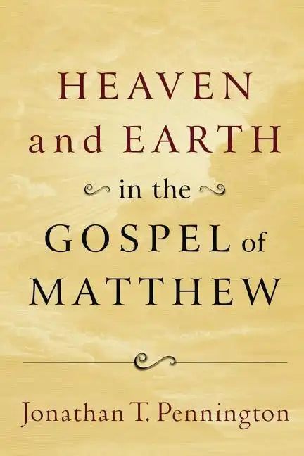 Heaven and Earth in the Gospel of Matthew - Paperback
