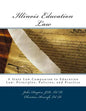 Illinois Education Law: A State Law Companion to Education Law: Principles, Policies, and Practice - Paperback