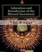 Adoration and Benediction of the Blessed Sacrament: The Ritual - Paperback