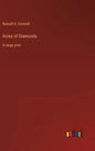 Acres of Diamonds: in large print - Hardcover