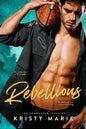 Rebellious: A Best Friends-to-Lovers Romance - Paperback