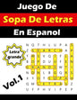 Juego De Sopa De Letras En Espanol Letra Grande: Spanish Word Search Puzzles Book Large Print (Volume 1) - Paperback