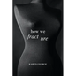 How We Fracture - Paperback