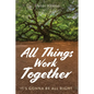 All Things Work Together: It's Gonna Be All Right - Paperback