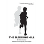 The Sledding Hill: A Play Adapted From The Novel By Chris Crutcher - Paperback