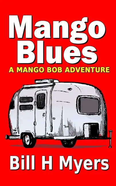 Mango Blues: A Mango Bob Adventure - Paperback