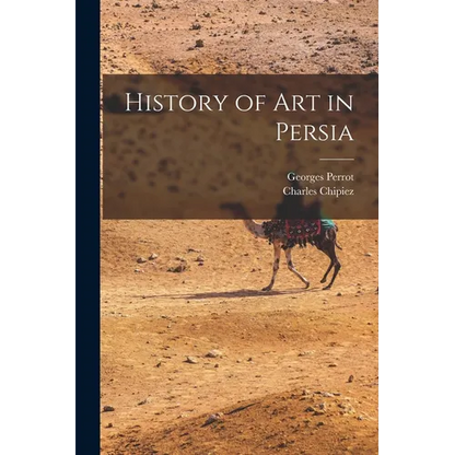 History of Art in Persia - Paperback