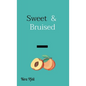 Sweet & Bruised - Paperback