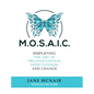 Mosaic: Simplifying the Art of Organizational Effectiveness and Change - Hardcover