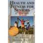 Health and Fitness for Seniors Second Edition: Second Edition - Paperback