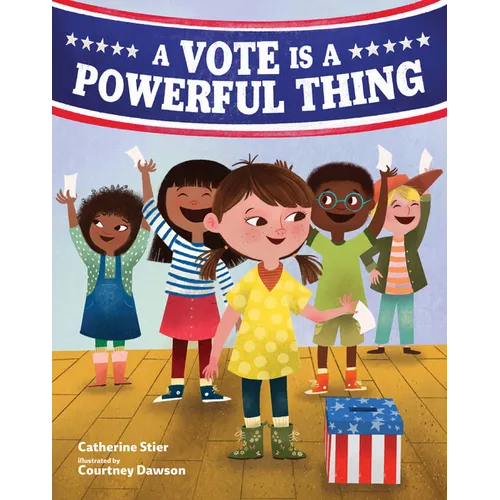 A Vote Is a Powerful Thing - Hardcover