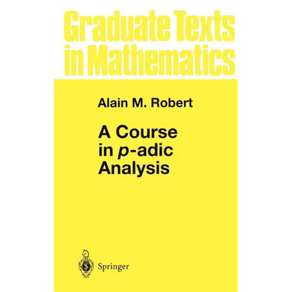 A Course in P-Adic Analysis - Hardcover