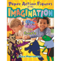 Paper Action Figures of the Imagination: Clip, Color and Create - Paperback