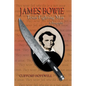 James Bowie: Texas Fighting Man - Paperback
