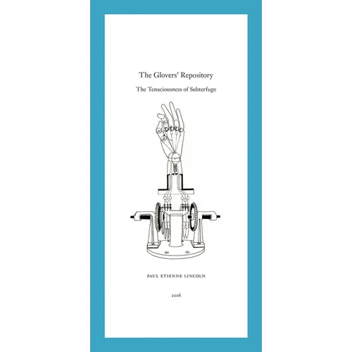 Paul Etienne Lincoln: The Glovers' Repository: The Tenaciousness of Subterfuge - Paperback
