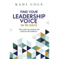 Find Your Leadership Voice In 90 Days: How to show up, speak up, and stand out with confidence - Paperback