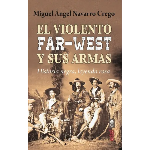 Violento Far West Y Sus Armas, El - Paperback
