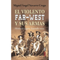 Violento Far West Y Sus Armas, El - Paperback
