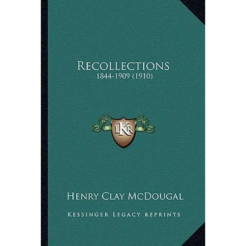 Recollections: 1844-1909 (1910) - Paperback
