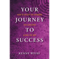 Your Journey to Success: How to Accept the Answers You Discover Along the Way - Paperback