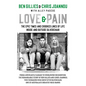 Love & Pain: The Epic Times and Crooked Lines of Life Inside and Outside Silverchair - Hardcover