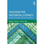 Teaching for Historical Literacy: Building Knowledge in the History Classroom - Paperback
