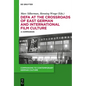 Defa at the Crossroads of East German and International Film Culture: A Companion - Hardcover