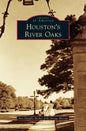 Houston's River Oaks - Hardcover