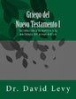 Griego del Nuevo Testamento I: Introduccion a la fonetica y la morfologia del griego biblico - Paperback