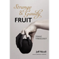 Strange and Gaudy Fruit: Toxic Theology - Hardcover