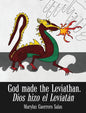 God Made the Leviathan, Dios Hizo el Leviatán: The Dragon, That Serpent of Old, Who Is the Devil and Satan. el Dragón, la Serpiente Antigua, Que Es el - Hardcover