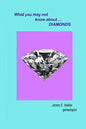 What you may not know about diamonds - Paperback
