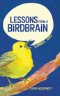 Lessons from a Birdbrain - Hardcover