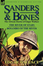 Sanders & Bones-The African Adventures: 2-The River of Stars & Bosambo of the River - Paperback